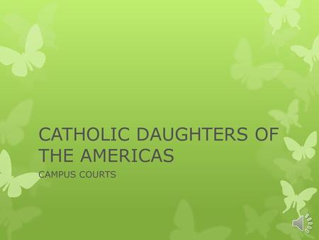 CATHOLIC DAUGHTERS OF THE AMERICAS