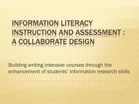 Information literacy instruction and assessment : a collaborate design