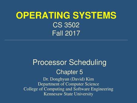 OPERATING SYSTEMS CS 3502 Fall 2017