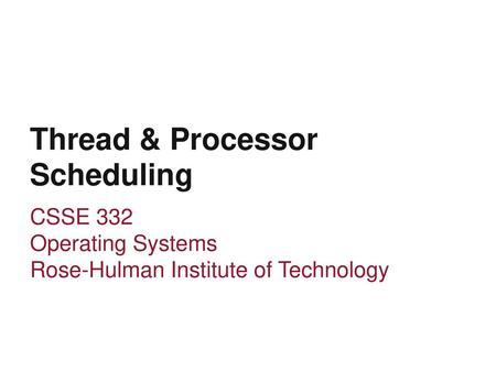 Thread & Processor Scheduling