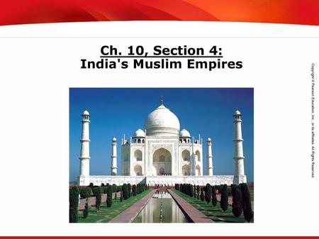 Ch. 10, Section 4: India's Muslim Empires