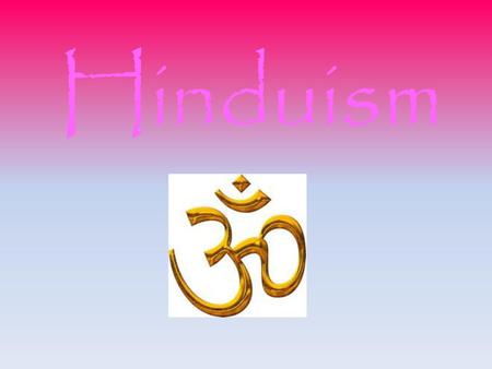 Hinduism.