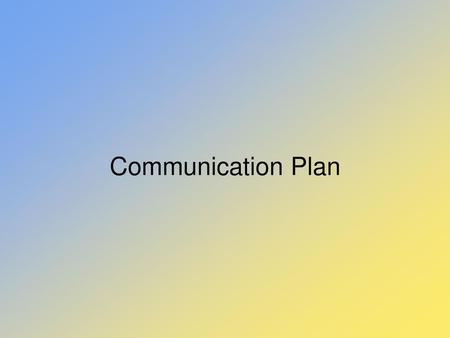 Communication Plan.