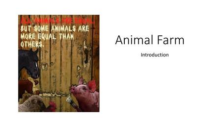 Animal Farm Introduction.