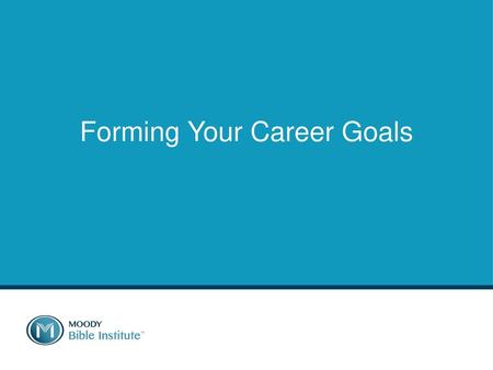 Forming Your Career Goals