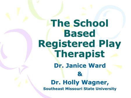 The School Based Registered Play Therapist