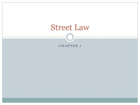 Street Law Chapter 1.