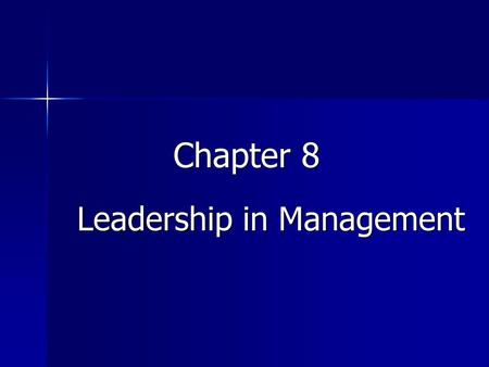 Chapter 8 Leadership in Management