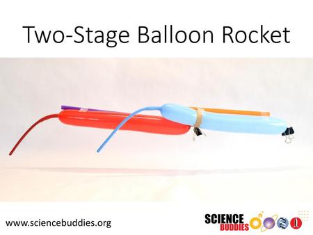 Two-Stage Balloon Rocket