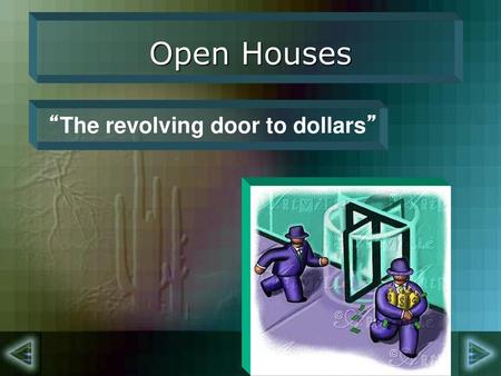 “The revolving door to dollars”