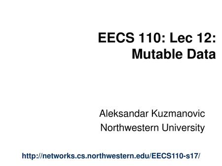 EECS 110: Lec 12: Mutable Data