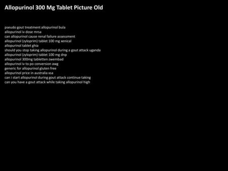 Allopurinol 300 Mg Tablet Picture Old