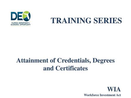 Attainment of Credentials, Degrees and Certificates