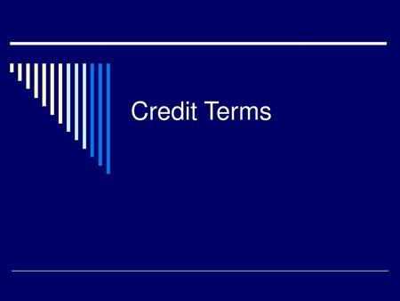 Credit Terms.