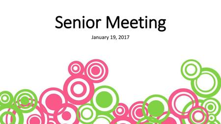 Senior Meeting January 19, 2017.