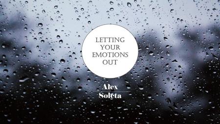 Letting your emotions out