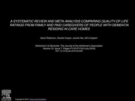 A SYSTEMATIC REVIEW AND META-ANALYSIS COMPARING QUALITY-OF-LIFE RATINGS FROM FAMILY AND PAID CAREGIVERS OF PEOPLE WITH DEMENTIA RESIDING IN CARE HOMES 