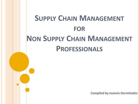 Supply Chain Management for Non Supply Chain Management Professionals