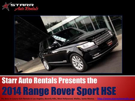 2014 Range Rover Sport HSE Starr Auto Rentals Presents the