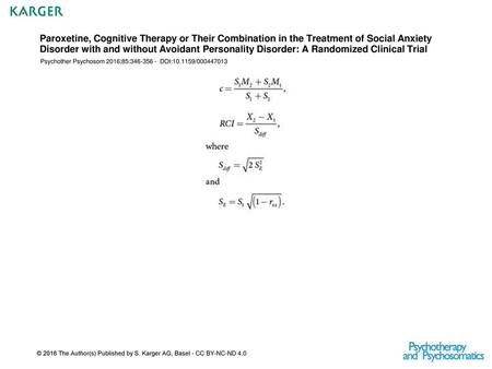 Paroxetine, Cognitive Therapy or Their Combination in the Treatment of Social Anxiety Disorder with and without Avoidant Personality Disorder: A Randomized.