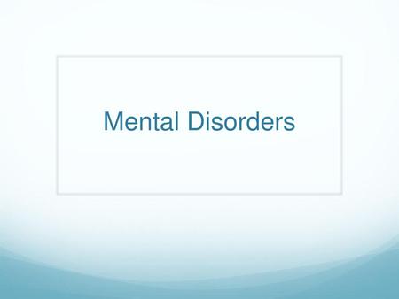 Mental Disorders.