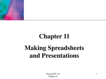 Making Spreadsheets and Presentations