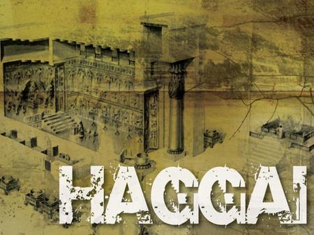 In the second year of Darius the king, in the sixth month, on the first day of the month, the word of the Lord came by the hand of Haggai the prophet…