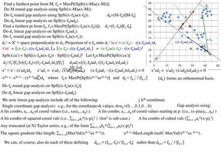 [ ] Find a furthest point from M, f0 = MaxPt[SpS((x-M)o(x-M))].