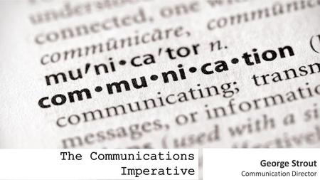 The Communications Imperative