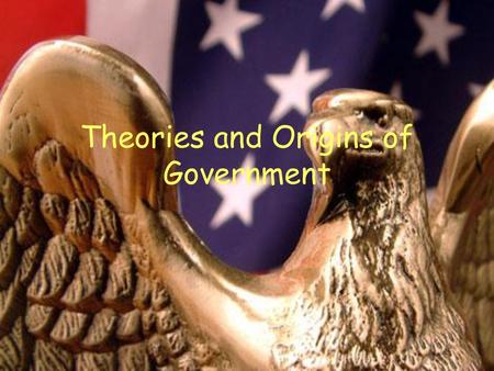 Theories and Origins of Government