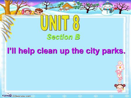 I’ll help clean up the city parks.