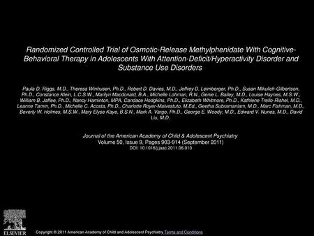 Randomized Controlled Trial of Osmotic-Release Methylphenidate With Cognitive- Behavioral Therapy in Adolescents With Attention-Deficit/Hyperactivity Disorder.