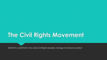 The Civil Rights Movement