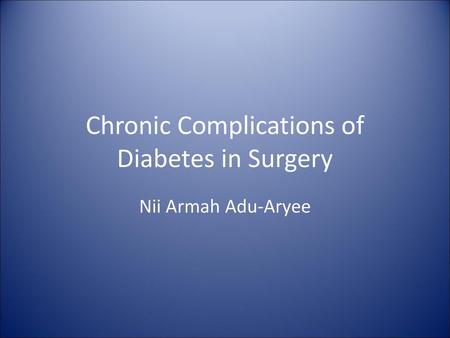 Chronic Complications of Diabetes in Surgery