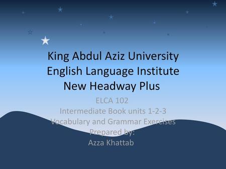 King Abdul Aziz University English Language Institute New Headway Plus