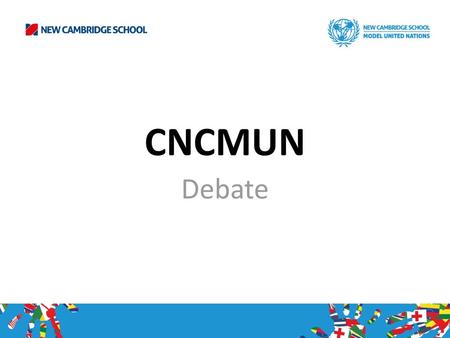 CNCMUN Debate.