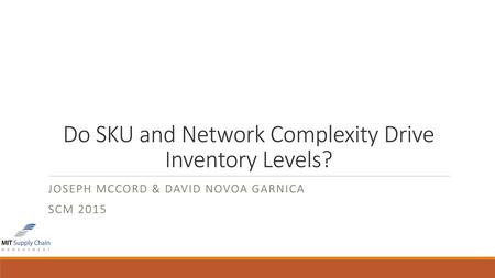 Do SKU and Network Complexity Drive Inventory Levels?