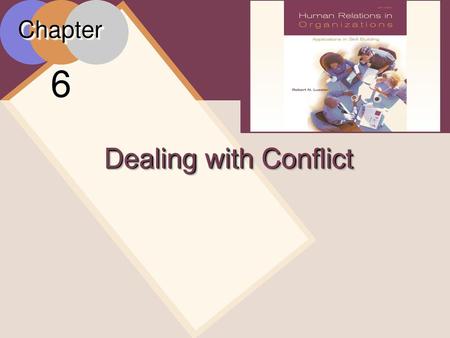 Chapter 6 Dealing with Conflict.