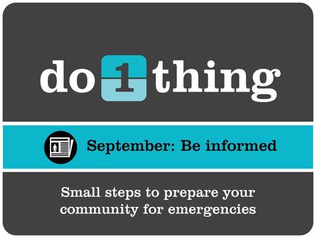 When you are in an unfamiliar situation, like an emergency or disaster, it’s hard to know what to do. Bad information or not enough information can lead.