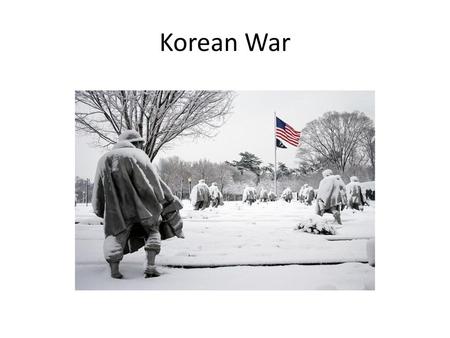 Korean War.