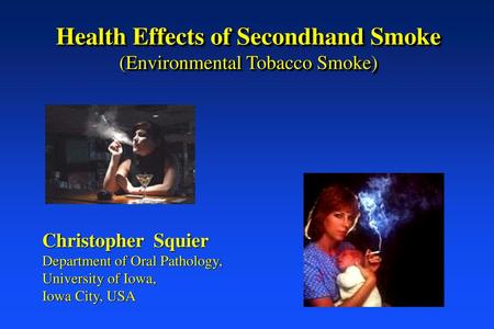 Health Effects of Secondhand Smoke (Environmental Tobacco Smoke)