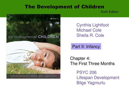 PSYC 206 Lifespan Development Bilge Yagmurlu.