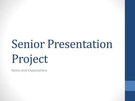 Senior Presentation Project