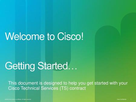 Welcome to Cisco! Getting Started…