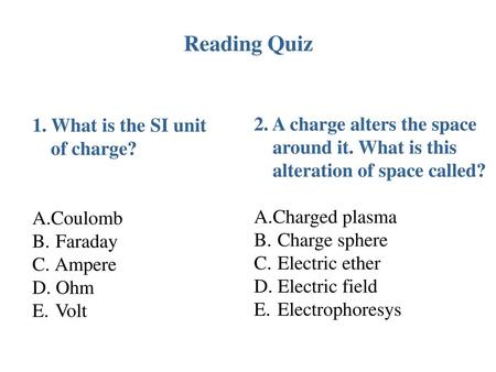 Reading Quiz 1. What is the SI unit of charge?