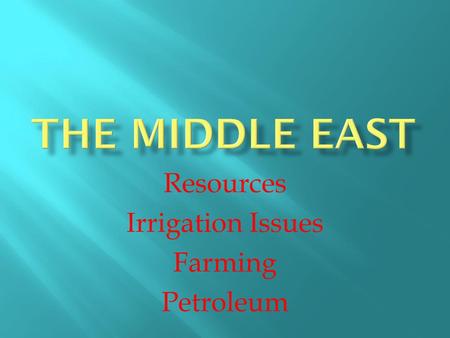 Resources Irrigation Issues Farming Petroleum