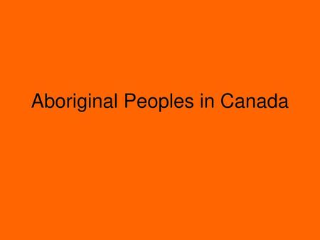 Aboriginal Peoples in Canada