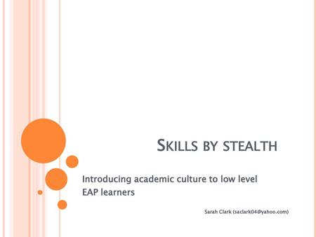 Skills by stealth Introducing academic culture to low level