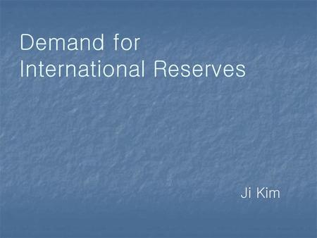 Demand for International Reserves