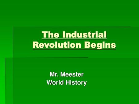 The Industrial Revolution Begins